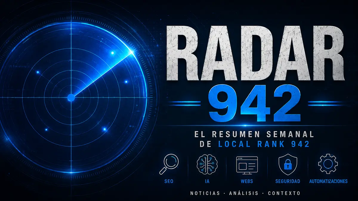 Imagen destacada para Radar 942, la secci&oacute;n semanal de Local Rank 942 sobre novedades digitales, SEO, IA, CMS, automatizaciones y seguridad web.